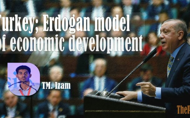 Turkey- Erdogan Model of economic development